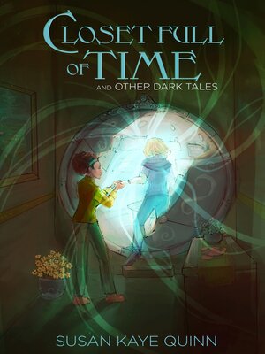 cover image of Closet Full of Time and Other Dark Tales